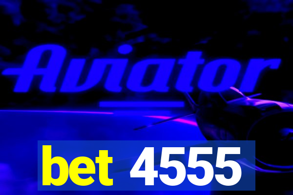 bet 4555